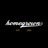 HOMEGROWN GIFT CARD